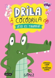 DESTINO INFANTIL Drila Cocodrila 3. ¡Eso es trampa!