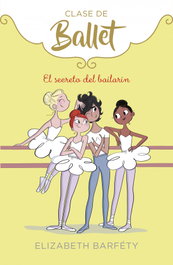 MONTENA, El secreto del bailarín (Clase de Ballet 6), Elizabeth Barféty - MONTENA