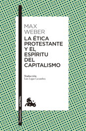 La ética protestante y el espíritu del capitalismo, Max Weber - ESPASA CALPE