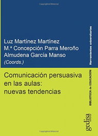 GEDISA EDITORIAL, Comunicación persuasiva en las aulas: nuevas tendencias - AA.VV.