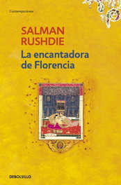 La encantadora de Florencia, Salman Rushdie - DEBOLSILLO