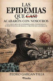 Las epidemias que casi acabaron con nosotros, EDITORIAL PINOLIA