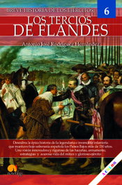 Breve historia de los Tercios de Flandes Nueva Edición, Antonio José Rodríguez Hernández - NOWTILUS EDITORIAL