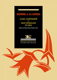 Siempre a la espera. Clara Campoamor y el exilio republicano en Suiza, Vv.Aa.3 - RENACIMIENTO EDITORIAL