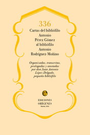 336 Cartas Bibliofilo Antonio Perez Gomez Al Bibbliofilo, Antonio Pérez Gómez - EDICIONES ORIGENES