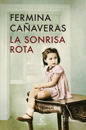 La sonrisa rota, Fermina Cañaveras - ESPASA CALPE