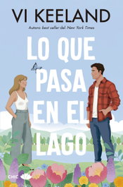Lo que pasa en el lago, Vi Keeland - EDITORIAL CHIC