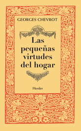 Las pequeñas virtudes del hogar, Georges Chevrot - HERDER