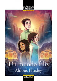 Un mundo feliz, Aldous Huxley - ANAYA
