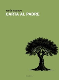 Carta al padre, Jesús Aguado - CANDAYA