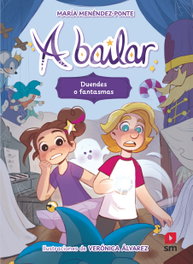 A bailar 2: Duendes o fantasmas, María Menéndez-Ponte - SM