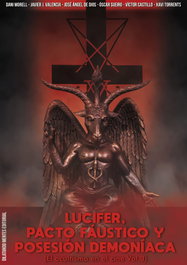 Lucifer, pacto fáustico y posesión demoníaca, Morell, Dani/Valencia, Javier J./De Dios, José Angel/Sueiro, Daniel/Castillo Rodríguez, Víctor - DILATANDO MENTES EDITORIAL