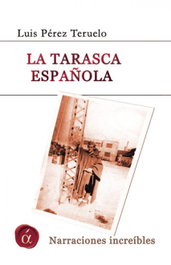 La tarasca española, Luis Pérez Teruelo - LACRE