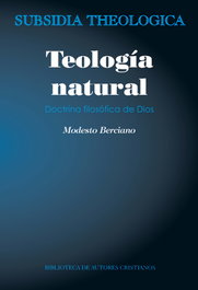 Teología natural. Doctrina filosófica de Dios, Modesto Berciano Villalibre - BIBL.AUTORES CRISTIANOS