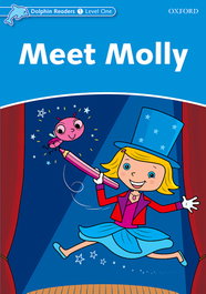 OXFORD UNIVERSITY PRESS, MEET MOLLY DOLPHIN READER LEVEL 1