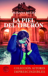 La piel del tiburón, Roxana Recio - LACRE