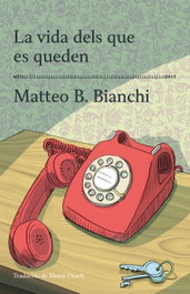 La vida dels que es queden, B. Bianchi, Matteo - MES LLIBRES