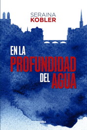 En la profundidad del agua, Seraina Kobler - RBA