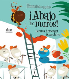 ¡ABAJO LOS MUROS!, Gemma Armengol Morell - ALGAR EDITORIAL