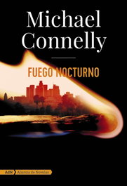 Fuego nocturno (Harry Bosch y Renée Ballard), Michael Connelly - ALIANZA