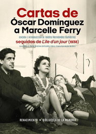 Cartas de Óscar Domínguez a Marcelle Ferry, Marcelle Ferry - RENACIMIENTO EDITORIAL
