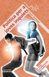 Política per a joves inquiets, Enric Senabre - BROMERA EDICIONS
