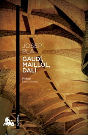Gaudí, Maillol, Dalí, Josep Pla - ESPASA CALPE