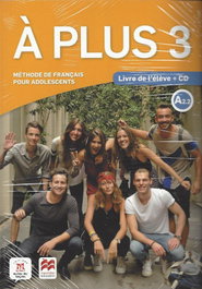 DIFUSION-MACMILLAN, A PLUS 3 A2.2 LIVRE +CD (3ºESO FRANCES) - DIFUSION-MACMILLAN