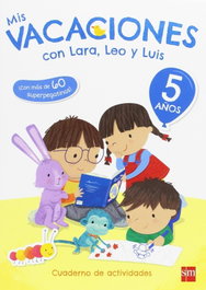 SM Mis vacaciones 5 años con Lara, Leo y Luis, María Jesús Ruiz García - SM