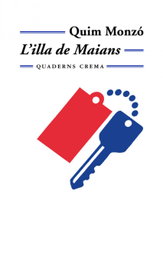 L'illa de Maians, Quim Monzó - QUADERNS CREMA