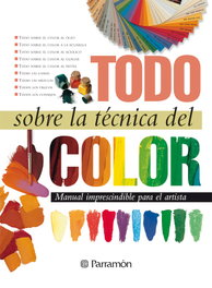 PARRAMON, Todo sobre la técnica del color - AA.VV.