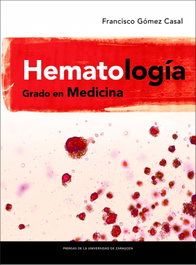 PRENSAS UNIV.ZARAGOZA HEMATOLOGÍA. GRADO EN MEDICINA