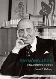 Raymond Aron una introduccion, Daniel Mahoney - Gota a Gota