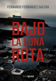Bajo la luna rota, Fernando Fernandez Galera - Terra Ignota