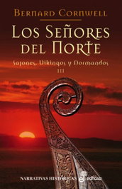 Los señores del norte, Bernard Cornwell - EDHASA EDITORIAL
