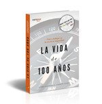 La Vida de 100 años, Lynda Gratton y Andrew Scott - LETTERA PUBLICACIONES
