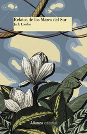 Relatos de los Mares del Sur, Jack London - ALIANZA