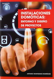 PARANINFO Instalaciones Domóticas: Entorno y Diseño de Proyectos