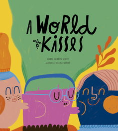 A World of Kisses, Marta Morros - NUBEOCHO