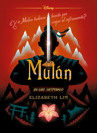 DISNEY LIBROS, Mulán. Un giro inesperado
