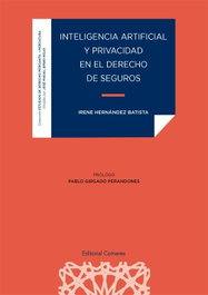 INTELIGENCIA ARTIFICIAL Y PRIVACIDAD EN EL DERECHO DE SEGUROS, Irene Hernandez Batista - COMARES