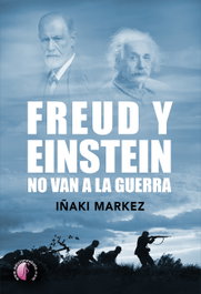 Freud y Einstein no van a la guerra, Iñaki Markez - BETA III MILENIO