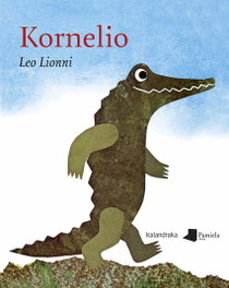 KORNELIO, Leo Lionni - KALANDRAKA/PAMIELA