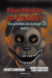 FIVE NIGHTS AT FREDDY'S. ESCALOFRIOS DE FAZBEAR #2, SCOTT CAWTHON - Penguin Random House Grupo Editorial, S.A.U.