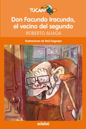 EDEBE, Don Facundo Iracundo, el vecino del segundo, Roberto Aliaga - EDEBE