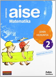AISE MATEMATIKA 2 LEHEN HEZKUNTZA OPORRETAN 2010, ZUBIA