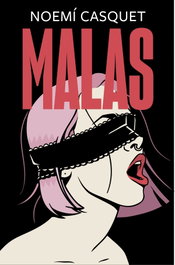 Malas, Noemí Casquet - EDICIONES B