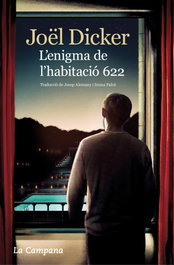 L'enigma de l'habitació 622, Joël Dicker - LA CAMPANA