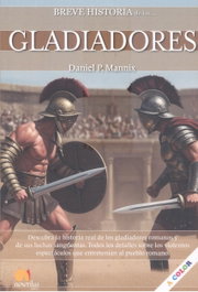 Breve historia de los gladiadores, Daniel P. Mannix - NOWTILUS EDITORIAL