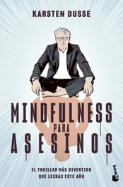 Mindfulness para asesinos, Karsten Dusse - BOOKET